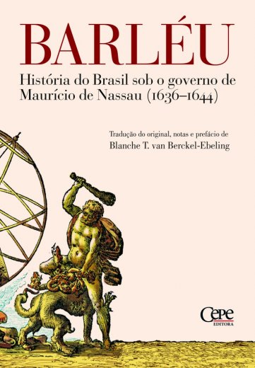 BARLÉU - HISTORIA DO BRASIL SOB O GOVERNO DE MAURICIO DE NASSAU (1636-1644) I Ed. Capa dura