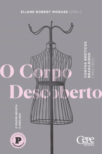 O CORPO DESCOBERTO: CONTOS ERÓTICOS BRASILEIROS (1852-1922)