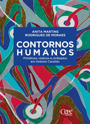 CONTORNOS HUMANOS: PRIMITIVOS, RÚSTICOS E CIVILIZADOS EM ANTONIO CANDIDO