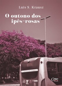 O OUTONO DOS IPÊS-ROSAS