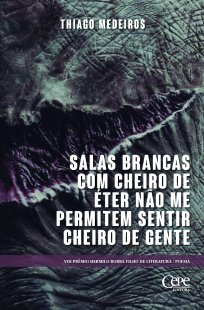 SALAS BRANCAS COM CHEIRO DE ÉTER NÃO ME PERMITEM SENTIR CHEIRO DE GENTE 