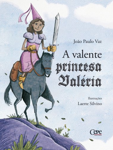 A VALENTE PRINCESA VALÉRIA