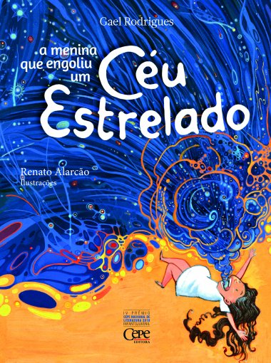 A MENINA QUE ENGOLIU UM CÉU ESTRELADO