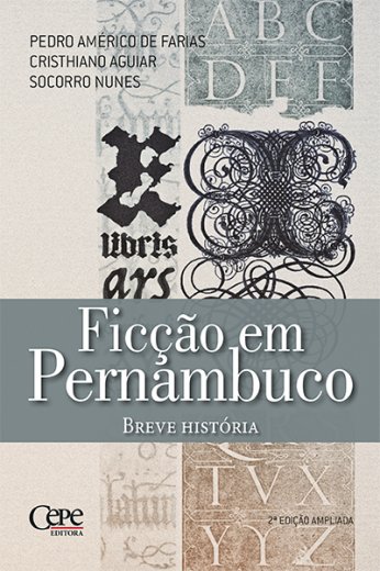 FICÇÃO EM PERNAMBUCO: BREVE HISTÓRIA