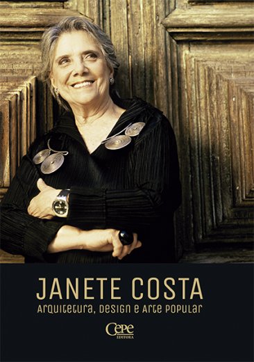 JANETE COSTA: ARQUITETURA, DESIGN E ARTE POPULAR