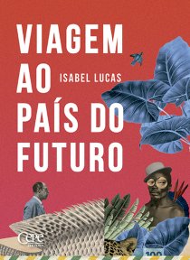 VIAGEM AO PAÍS DO FUTURO