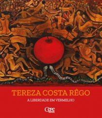 TEREZA COSTA RÊGO - A LIBERDADE EM VERMELHO