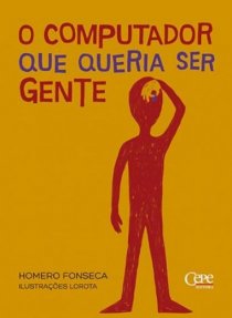 O COMPUTADOR QUE QUERIA SER GENTE