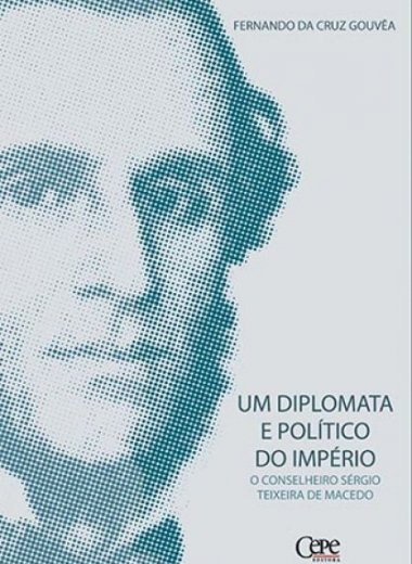 UM DIPLOMATA E POLÍTICO DO IMPÉRIO