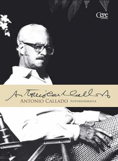 ANTONIO CALLADO: FOTOBIOGRAFIA