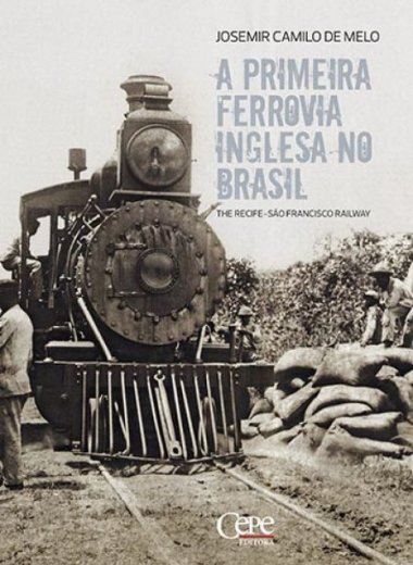 A PRIMEIRA FERROVIA INGLESA NO BRASIL