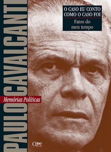 O CASO EU CONTO COMO O CASO FOI: FATOS DO MEU TEMPO