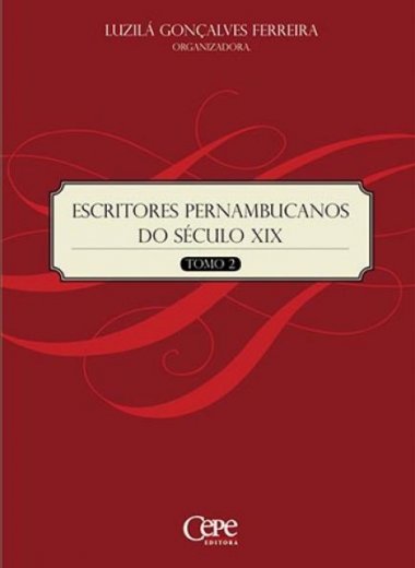 ESCRITORES PERNAMBUCANOS DO SÉCULO XIX - TOMO 2