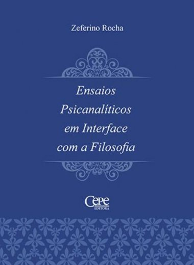 ENSAIOS PSICANALÍTICOS EM INTERFACE COM A FILOSOFIA