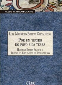 POR UM TEATRO DO POVO E DA TERRA: HERMILO BORBA FILHO E O TEATRO DO ESTUDANTE DE PERNAMBUCO