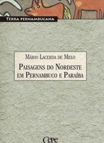 PAISAGENS DO NORDESTE EM PERNAMBUCO E PARAÍBA