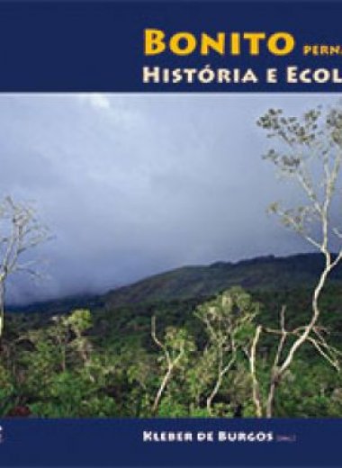 BONITO - PERNAMBUCO: HISTÓRIA E ECOLOGIA