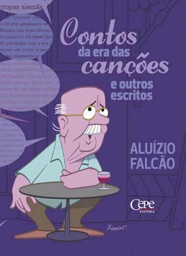 CONTOS DA ERA DAS CANÇÕES E OUTROS ESCRITOS