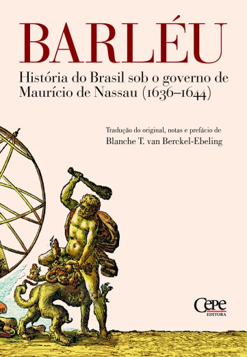 HISTÓRIA DO BRASIL SOB O GOVERNO DE MAURÍCIO DE NASSAU (1636-1644)