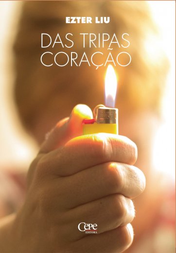 DAS TRIPAS CORAÇÃO