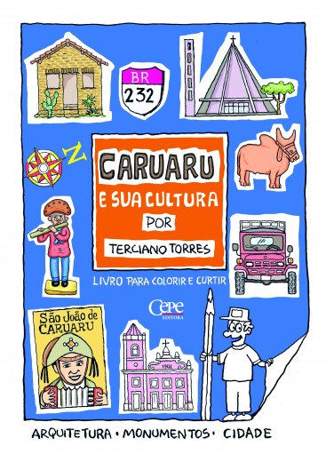 CARUARU E SUA CULTURA: LIVRO PARA COLORIR E CURTIR