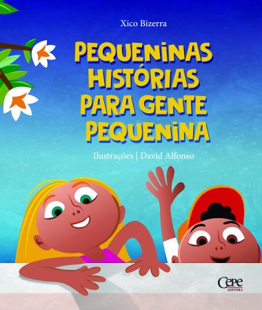 PEQUENINAS HISTÓRIAS PARA GENTE PEQUENINA