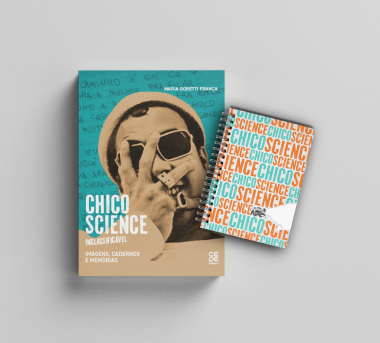[PRÉ VENDA] CHICO SCIENCE, INCLASSIFICÁVEL: IMAGENS, CADERNOS E MEMÓRIAS